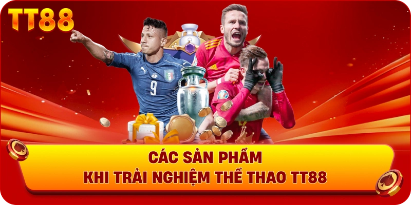 Các sản phẩm khi trải nghiệm thể thao TT88