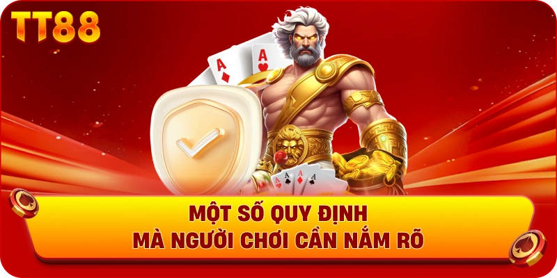 Một số quy định mà người chơi cần nắm rõ