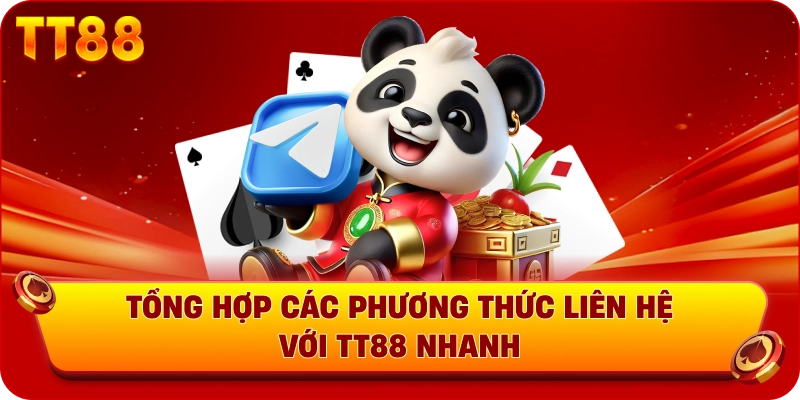 Tổng hợp các phương thức liên hệ với TT88 nhanh
